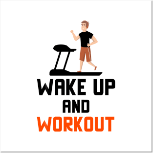 Wake Up And Workout Posters and Art